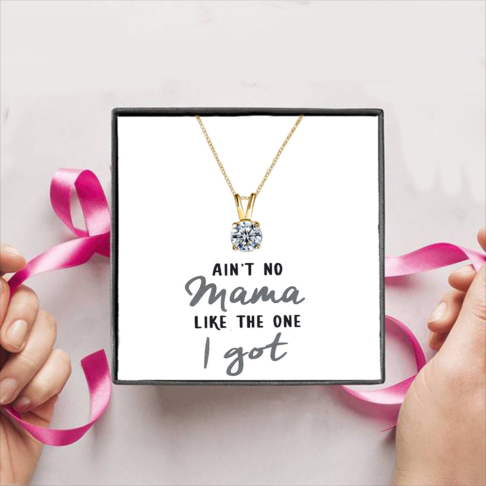 Ain't No Mama Like The One I Got Gift Box + Necklace (5 Options to choose from)