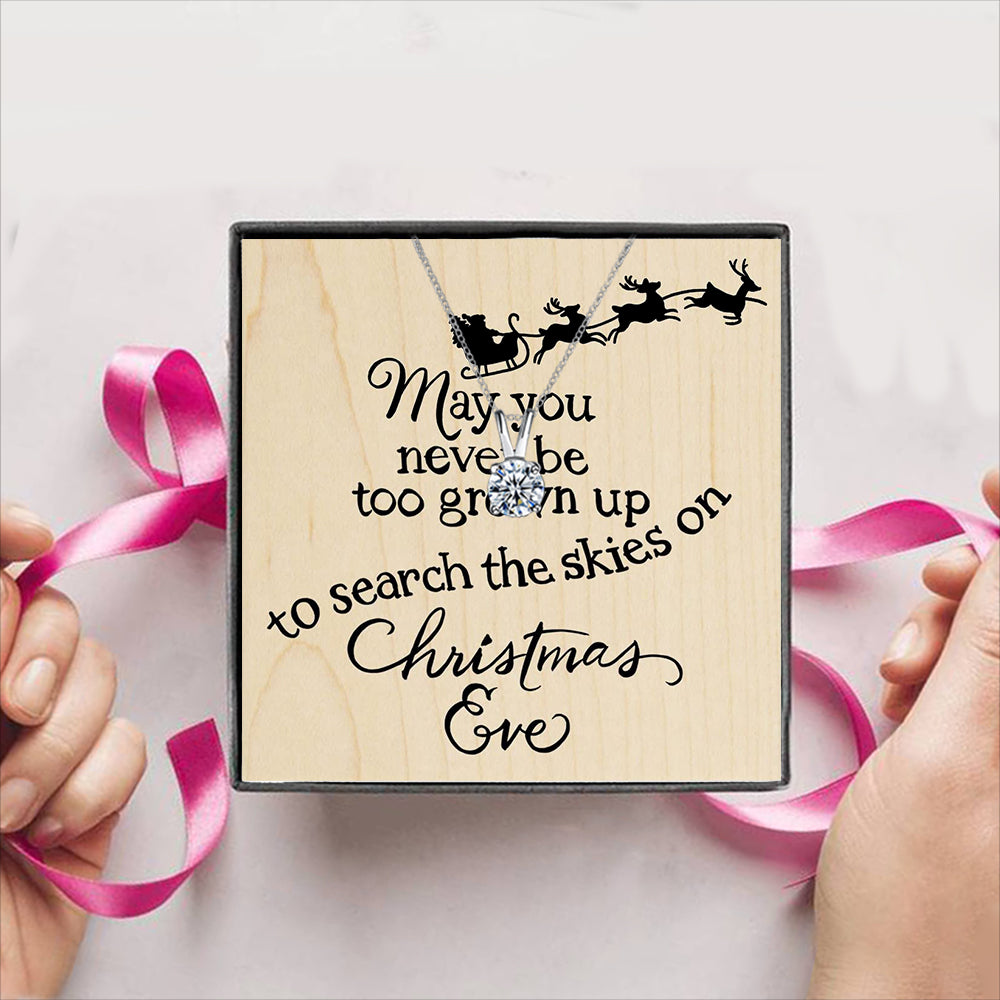 May you neer be too grown up to search the skies on Christmas Ee Gift Box + Necklace (5 Options to choose from)