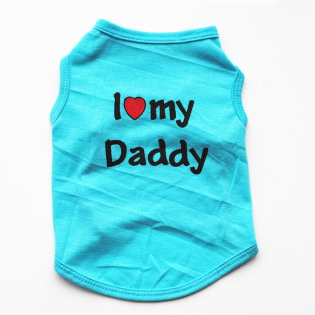 2020 New Fashion Pet -  I Love My Daddy Mommy Pets Clothes